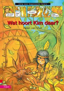 Wat hoort Kim daar? Wat hoort Kim daar?