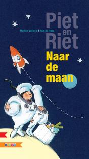Piet en riet naar de maan! Piet en riet naar de maan!