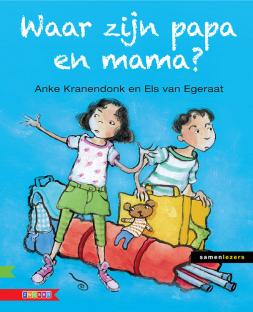 Waar zijn papa en mama? Waar zijn papa en mama?