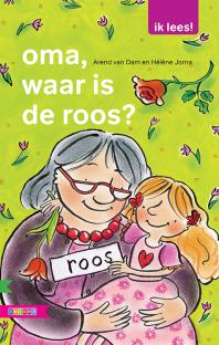 Oma, waar is de roos? Oma, waar is de roos?