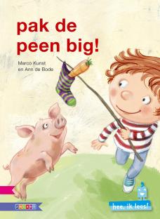 Pak de peen big! Pak de peen big!