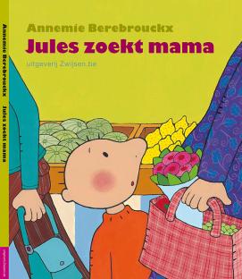Jules zoekt mama Jules zoekt mama